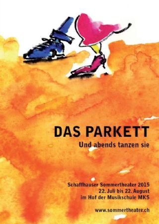 Sommertheater 2015 – «Das Parkett – und abends tanzen sie»