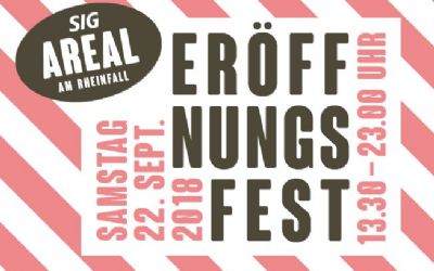 Eröffnungsfest SIG Areal am Rheinfall