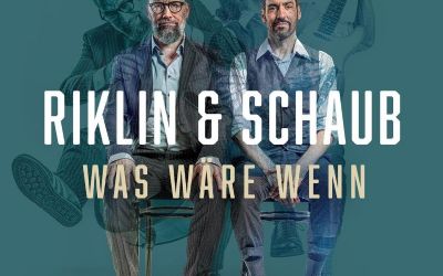 Riklin & Schaub - «WAS WÄRE WENN»