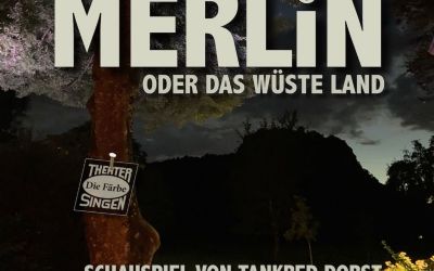 Merlin oder Das Wüste Land - AUSVERKAUFT!