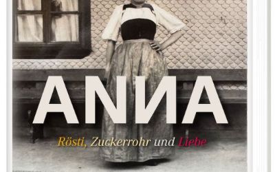 ANNA - Rösti Zuckerrohr und Liebe