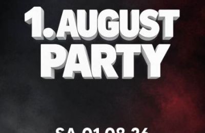 1. August Party – TICKETS ZU GEWINNEN!